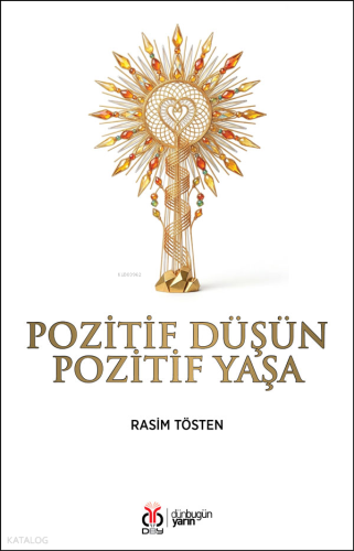 Pozitif Düşün Pozitif Yaşa