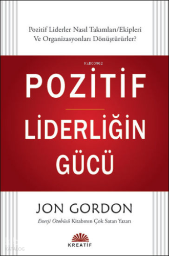 Pozitif Liderliğin Gücü
