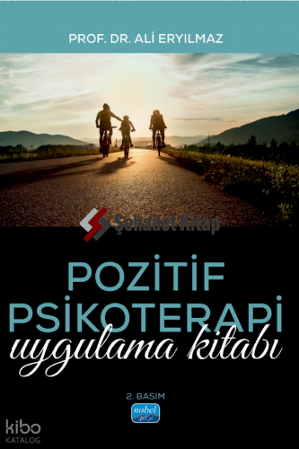 Pozitif Psikoterapi Uygulama Kitabı | Ali Eryılmaz | Nobel Akademik Ya