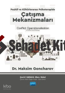 Pozitif Ve Kültürlerarası Psikoterapide Çatışma Mekanizmaları ;Conflict Operationalization in Positive Psychotherapy