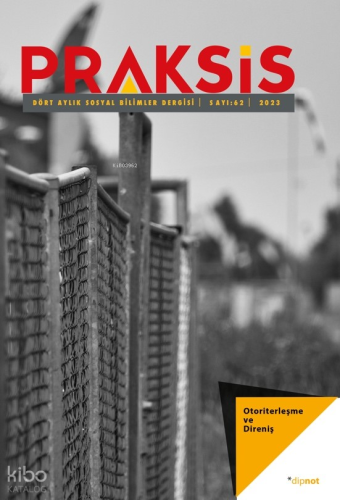 Praksis Sayı 62;Otoriterleşme ve Direniş