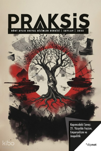 Praksis Sayı 69 - Kapımızdaki Savaş: 21. Yüzyılda Faşizm, Emperyalizm 
