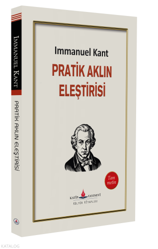Pratik Aklın Eleştirisi | Immanuel Kant | Katip Yayınevi