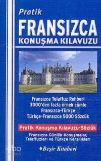 Pratik Fransızca Konuşma Kılavuzu | | Beşir Kitabevi