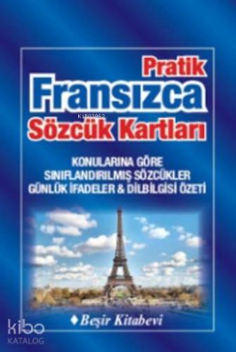 Pratik Fransızca Sözcük Kartları | Bekir Orhan Doğan | Beşir Kitabevi