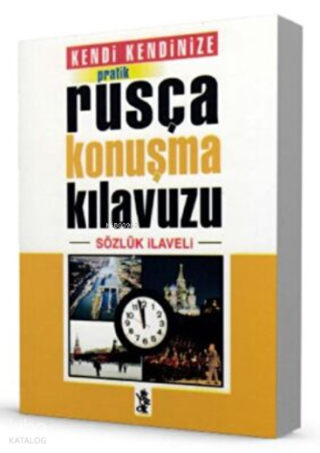 Pratik Rusça Konuşma Kılavuzu - Sözlük İlaveli