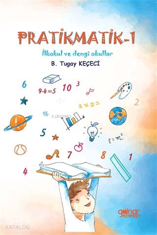 Pratikmatik -1; İlkokul ve Dengi Okullar İçin