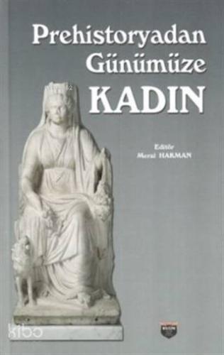 Prehistoryadan Günümüze Kadın