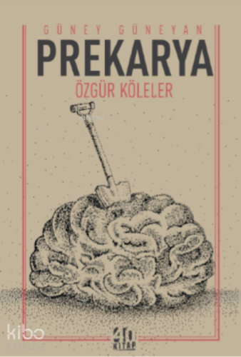 Prekarya – Özgür Köleler
