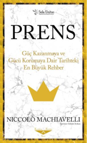 Prens ;Güç Kazanmaya ve Gücü Korumaya Dair Tarihteki En Büyük Rehber