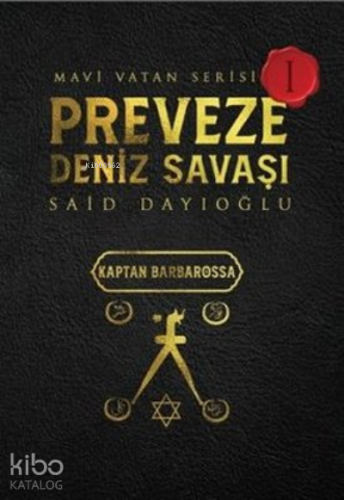 Preveze Deniz Savaşı - Mavi Vatan Serisi 1 Kaptan Barbarossa