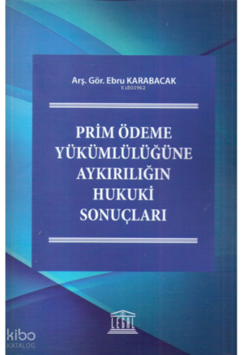 Prim Ödeme Yükümlülüğüne Aykırılığın Hukuki Sonuçları