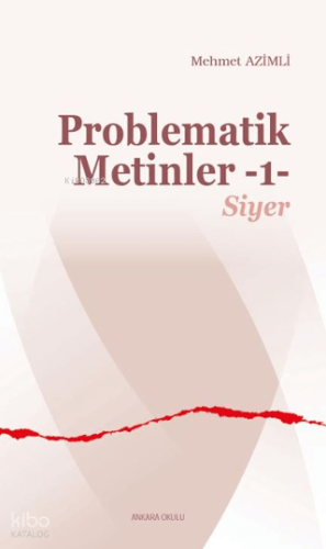 Problematik Metinler -1-;Siyer | Mehmet Azimli | Ankara Okulu Yayınlar