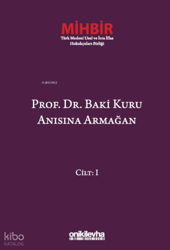 Prof. Dr. Baki Kuru Anısına Armağan