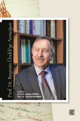 Prof. Dr. Bayram Ürekli'ye Armağan