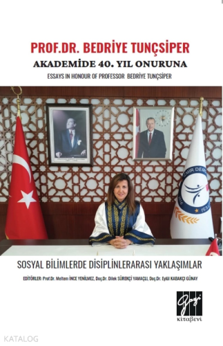 Prof.Dr. Bedriye Tunçsiper Akademide 40. Yıl Onuruna ;Essays In Honour