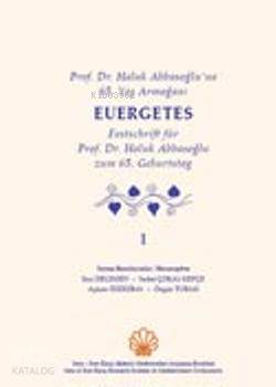 Prof. Dr. Haluk Abbasoğlu'na 65. Yaş Armağanı; Euergetes