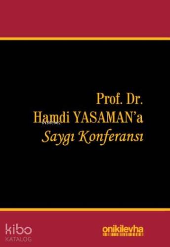 Prof. Dr. Hamdi Yasaman'a Saygı Konferansı