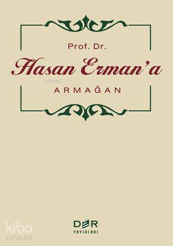 Prof. Dr. Hasan Erman'a Armağan