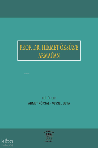 Prof. Dr. Hikmet Öksüz'e Armağan | Kolektif | Serander Yayıncılık