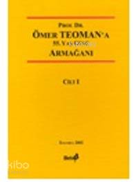 Prof. Dr. Ömer Teoman'a Armağan ( I- II. Cilt) | Kolektif1 | Beta Bası