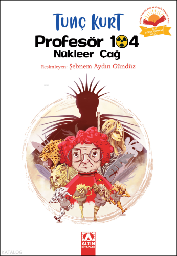 Profesör 104 Nükleer Çağ | Tunç Kurt | Altın Kitaplar