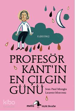 Profesör Kantın En Çılgın Günü