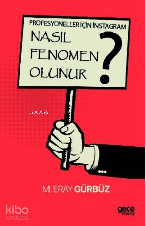 Profsyoneller İçin İnstagram - Nasıl Fenomen Olunur