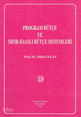 Program Bütçe Sıfır-Esaslı Bütçe Sistemleri
