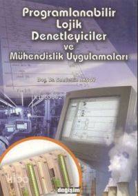 Programlanabilir Lojik Denetleyiciler ve Mühendislik Uygulamaları