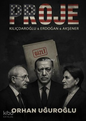 Proje: Kılıçdaroğlu - Erdoğan - Akşener