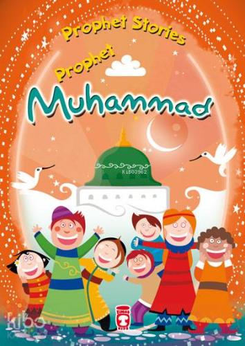 Prophet Stories - Prophet Muhammad | | Timaş Kids