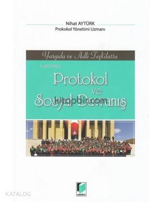 Protokol ve Sosyal Davranış Yargıda ve Adli Teşkilatta
