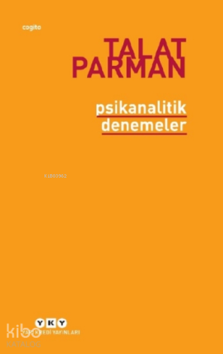 Psikanalitik Denemeler | Talat Parman | Yapı Kredi Yayınları ( YKY )