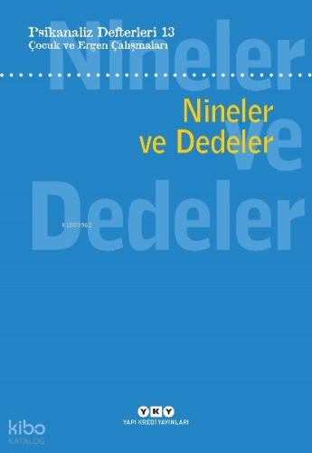 Psikanaliz Defterleri 13: Nineler ve Dedeler ;Çocuk ve Ergen Çalışmala