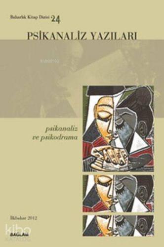 Psikanaliz ve Psikodrama - Psikanaliz Yazıları 24