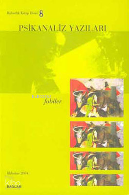 Psikanaliz Yazıları 8-Fobiler
