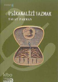 Psikanalizi Yazmak | Talat Parman | Bağlam Yayıncılık