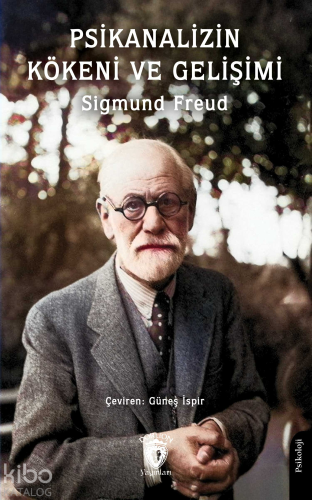 Psikanalizin Kökeni ve Gelişimi | Sigmund Freud | Dorlion Yayınevi