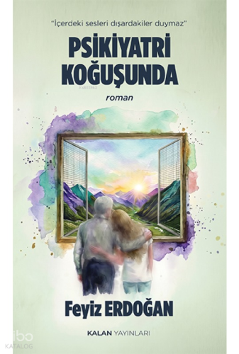 Psikiyatri Koğuşunda | Feyiz Erdoğan | Kalan Yayınları