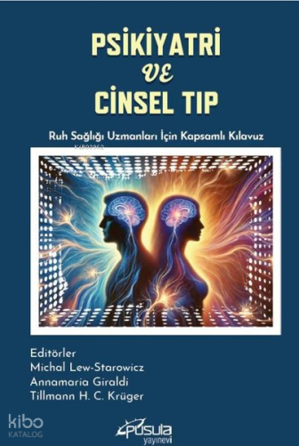 Psikiyatri ve Cinsel Tıp - Ruh Sağlığı Uzmanları İçin Kapsamlı Kılavuz