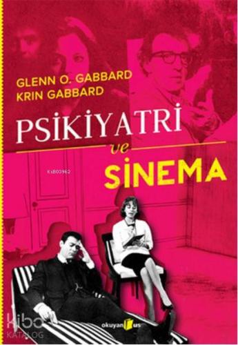 Psikiyatri ve Sinema | Glen O. Gabbard | Okuyan Us Yayınları