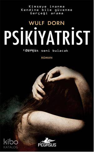 Psikiyatrist; Gerçek Seni Bulacak