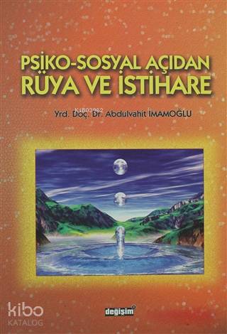 Psiko-Sosyal Açıdan Rüya ve İstihare