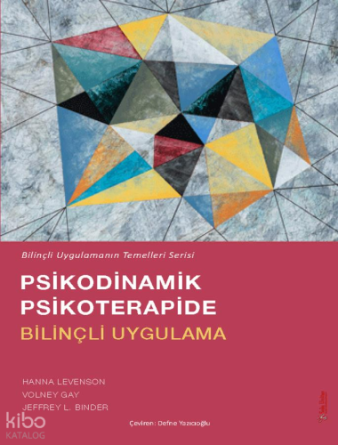 Psikodinamik Psikoterapide Bilinçli Uygulama | Hanna Levenson | Sola U