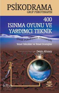 Psikodrama Grup Psikoterapisi 400 Isınma Oyunu ve Yardımcı Teknikleri