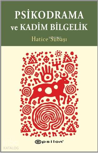 Psikodrama ve Kadim Bilgelik