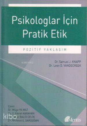 Psikologlar İçin Pratik Etik; Pozitif Yaklaşım