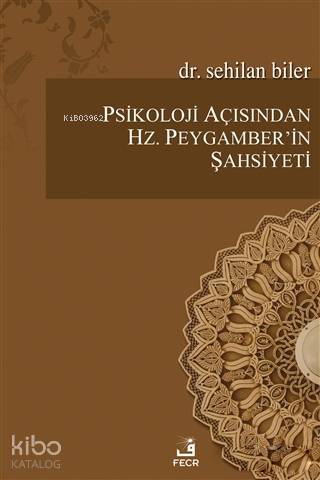 Psikoloji Açısından Hz.Peygamber'in Şahsiyeti