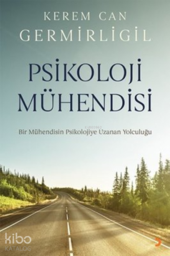 Psikoloji Mühendisi ;Bir Mühendisin Psikolojiye Uzanan Yolculuğu